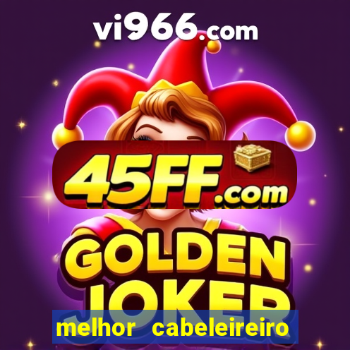 melhor cabeleireiro de juiz de fora